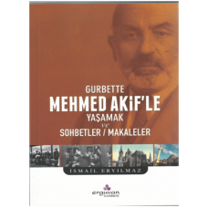 Gurbette Mehmet Akif'le Yaşamak